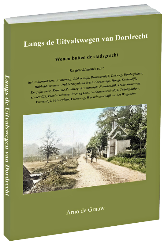 Langs de Uitvalswegen van Dordrecht
